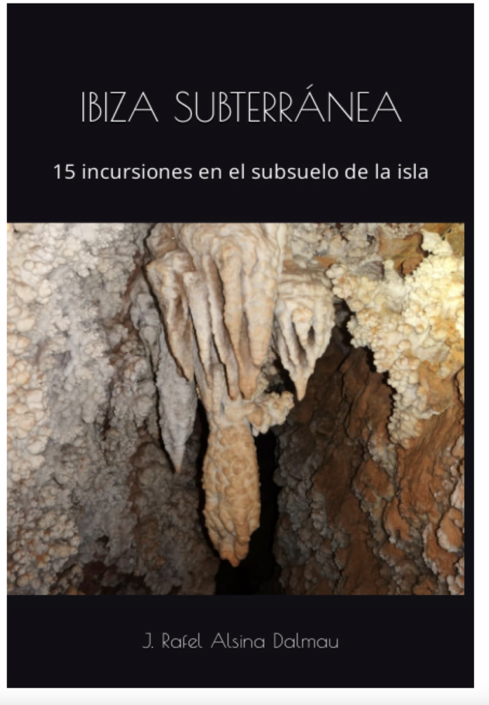 ibiza_subterranea_15_incursiones_en_el_subsuelo_de_la_isla